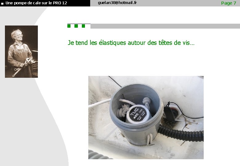 Une pompe de cale sur le PRO 12 guelan 38@hotmail. fr Je tend les