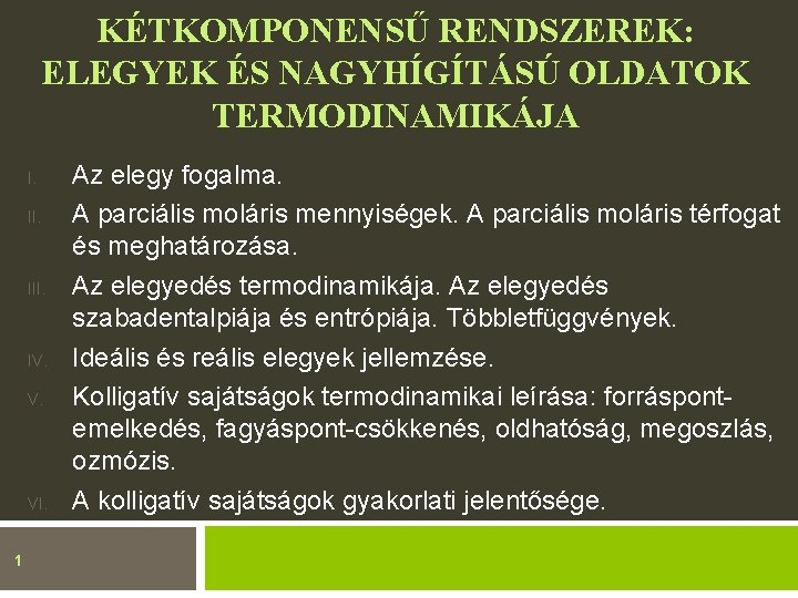 KTKOMPONENS RENDSZEREK ELEGYEK S NAGYHGTS OLDATOK TERMODINAMIKJA I