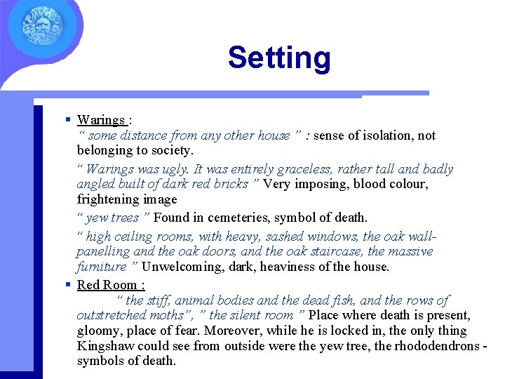 Setting § Warings : “ some distance from any other house ” : sense