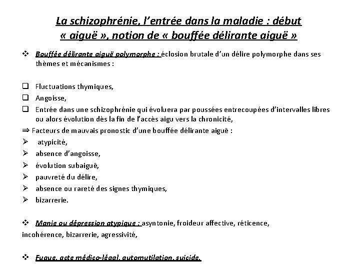 La schizophrénie, l’entrée dans la maladie : début « aiguë » , notion de