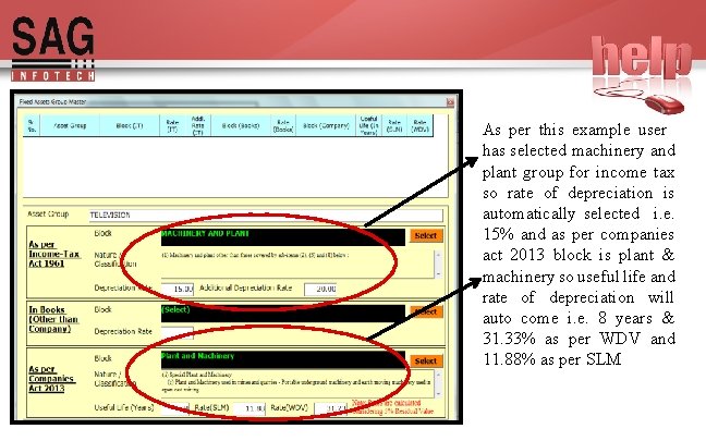 As per this example user has selected machinery and plant group for income tax