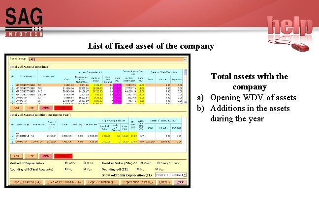 List of fixed asset of the company Total assets with the company a) Opening