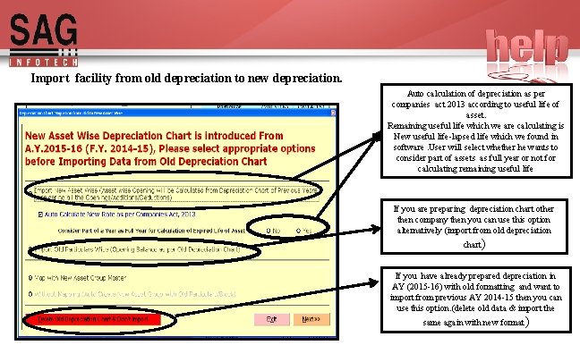 Import facility from old depreciation to new depreciation. Auto calculation of depreciation as per