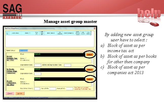 Manage asset group master By adding new asset group user have to select :