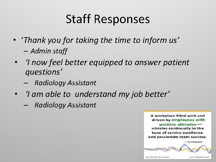 Staff Responses • ‘Thank you for taking the time to inform us’ – Admin