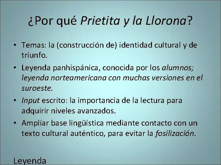 ¿Por qué Prietita y la Llorona? • Temas: la (construcción de) identidad cultural y ¿Por qué Prietita y la Llorona? • Temas: la (construcción de) identidad cultural y
