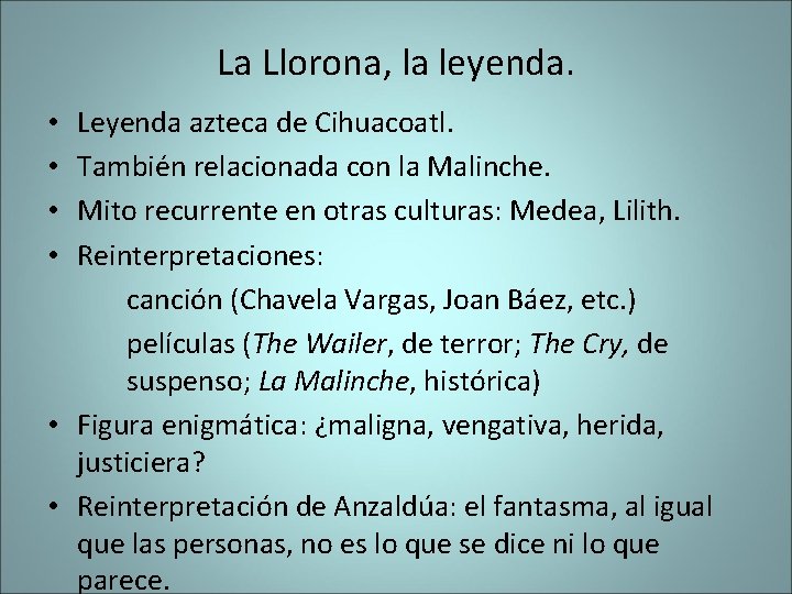 La Llorona, la leyenda. Leyenda azteca de Cihuacoatl. También relacionada con la Malinche. Mito La Llorona, la leyenda. Leyenda azteca de Cihuacoatl. También relacionada con la Malinche. Mito