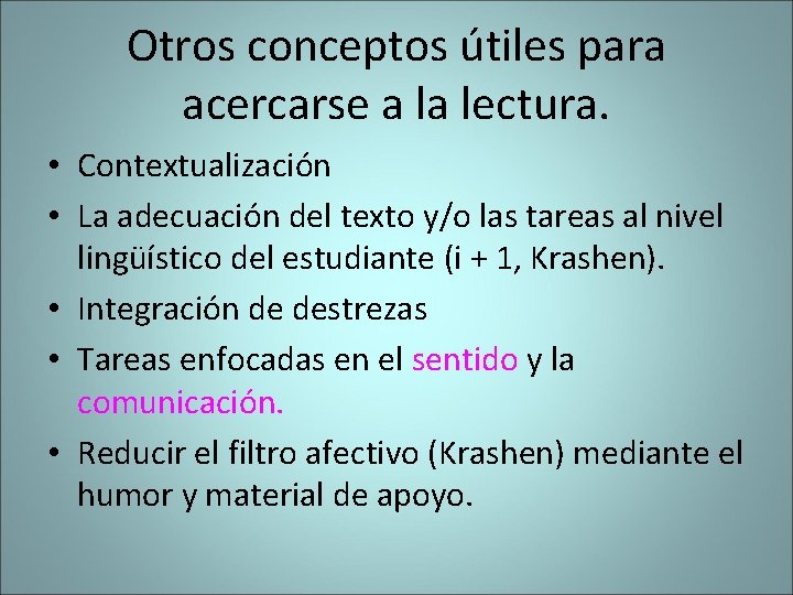 Otros conceptos útiles para acercarse a la lectura. • Contextualización • La adecuación del Otros conceptos útiles para acercarse a la lectura. • Contextualización • La adecuación del
