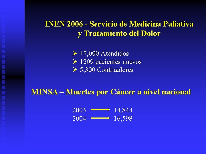 INEN 2006 - Servicio de Medicina Paliativa y Tratamiento del Dolor Ø +7, 000