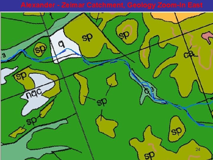 Alexander - Zeimar Catchment, Geology Zoom-In East 24 