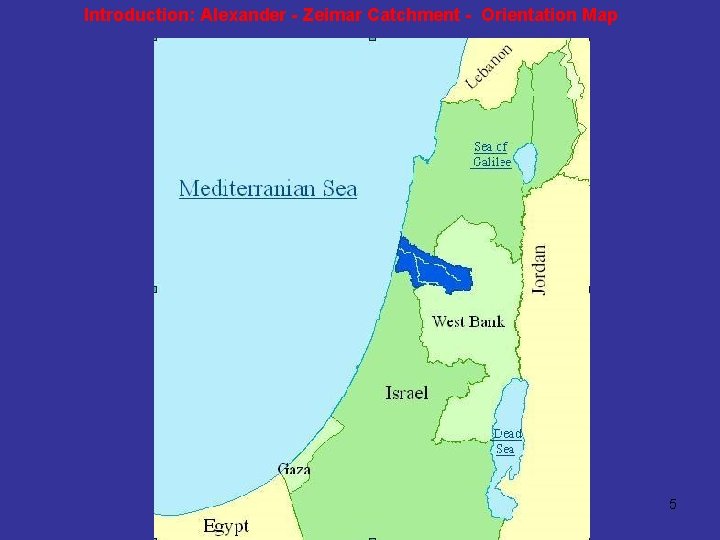 Introduction: Alexander - Zeimar Catchment - Orientation Map 5 