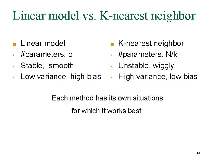 Linear model vs. K-nearest neighbor n • • • Linear model #parameters: p Stable, Linear model vs. K-nearest neighbor n • • • Linear model #parameters: p Stable,