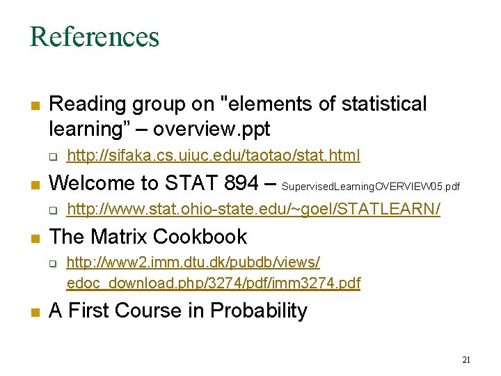 References n Reading group on "elements of statistical learning” – overview. ppt q n References n Reading group on "elements of statistical learning” – overview. ppt q n
