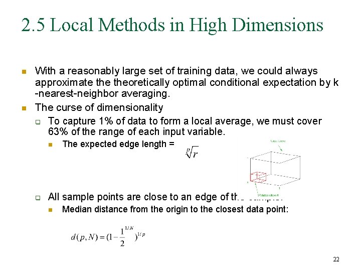 2. 5 Local Methods in High Dimensions n n With a reasonably large set 2. 5 Local Methods in High Dimensions n n With a reasonably large set