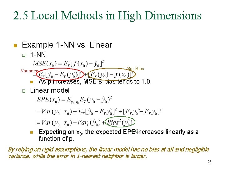 2. 5 Local Methods in High Dimensions n Example 1 -NN vs. Linear q 2. 5 Local Methods in High Dimensions n Example 1 -NN vs. Linear q