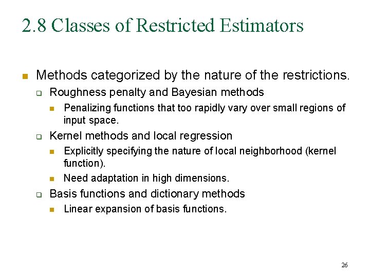 2. 8 Classes of Restricted Estimators n Methods categorized by the nature of the 2. 8 Classes of Restricted Estimators n Methods categorized by the nature of the