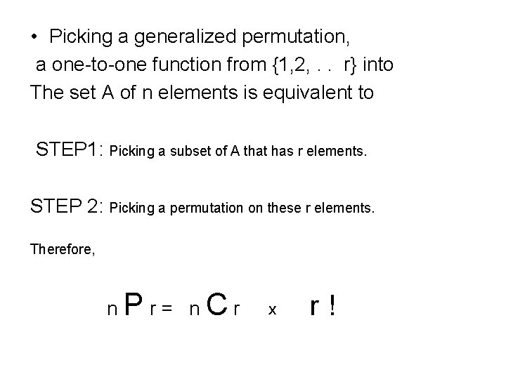  • Picking a generalized permutation, a one-to-one function from {1, 2, . .