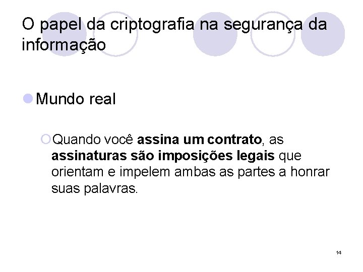 O papel da criptografia na segurança da informação l Mundo real ¡Quando você assina