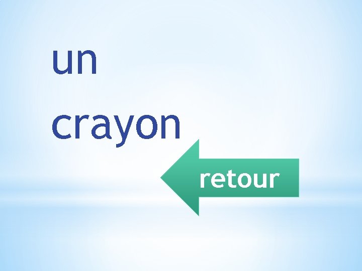 un crayon retour 