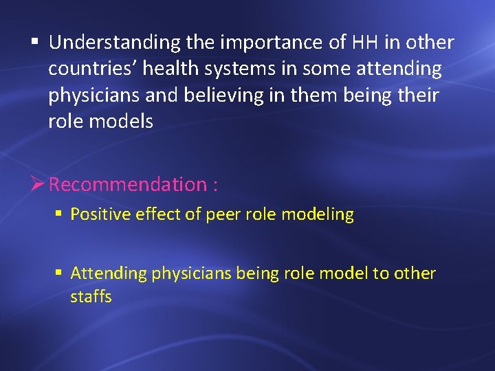 § Understanding the importance of HH in other countries’ health systems in some attending