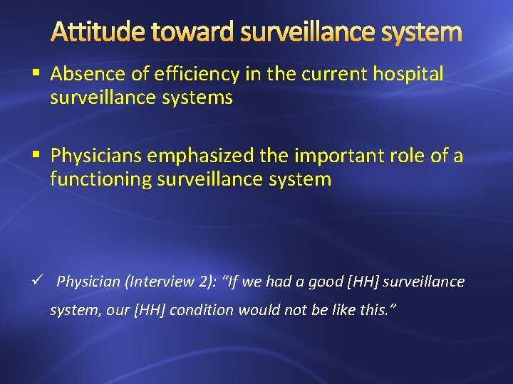 Attitude toward surveillance system § Absence of efficiency in the current hospital surveillance systems