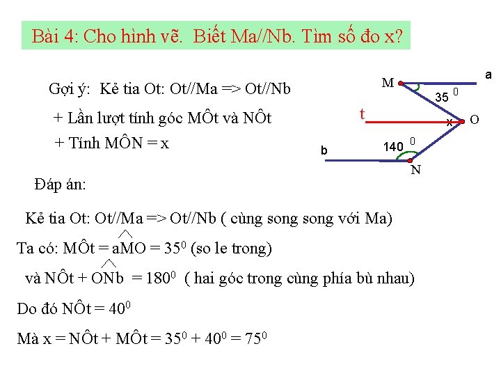 Bài 4: Cho hình vẽ. Biết Ma//Nb. Tìm số đo x? Gợi ý: