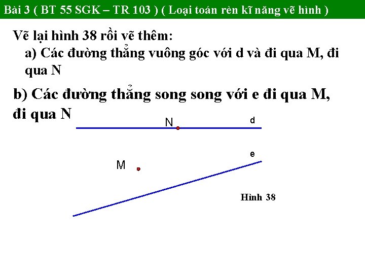 Bài 3 ( BT 55 SGK – TR 103 ) ( Loại toán rèn