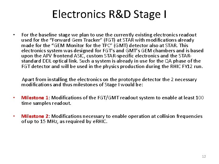 Electronics R&D Stage I • For the baseline stage we plan to use the Electronics R&D Stage I • For the baseline stage we plan to use the
