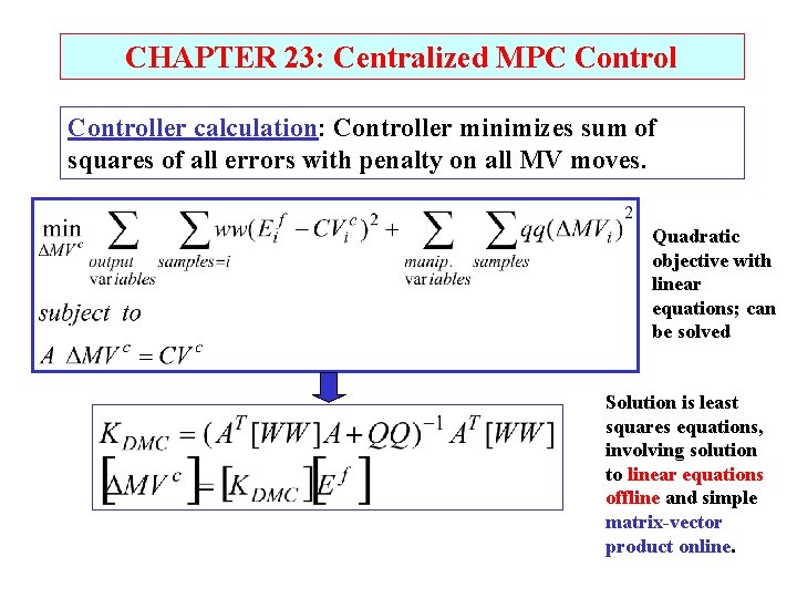 CHAPTER 23: Centralized MPC Controller calculation: Controller minimizes sum of squares of all errors