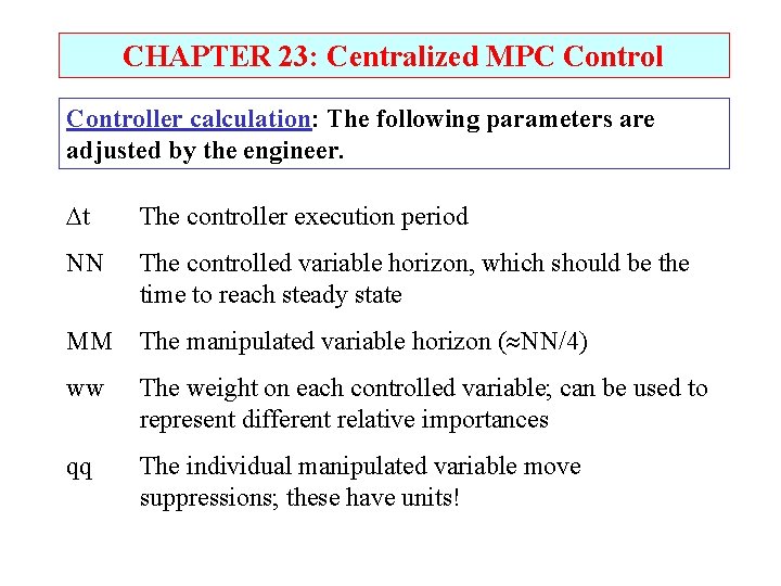 CHAPTER 23: Centralized MPC Controller calculation: The following parameters are adjusted by the engineer.