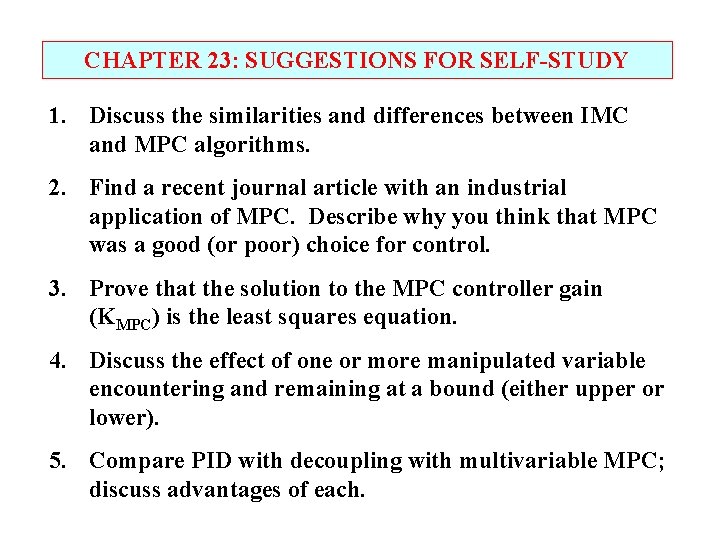 CHAPTER 23: SUGGESTIONS FOR SELF-STUDY 1. Discuss the similarities and differences between IMC and