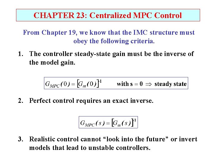 CHAPTER 23: Centralized MPC Control From Chapter 19, we know that the IMC structure