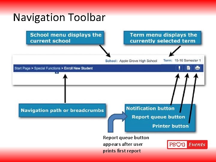 Navigation Toolbar Report queue button appears after user prints first report 