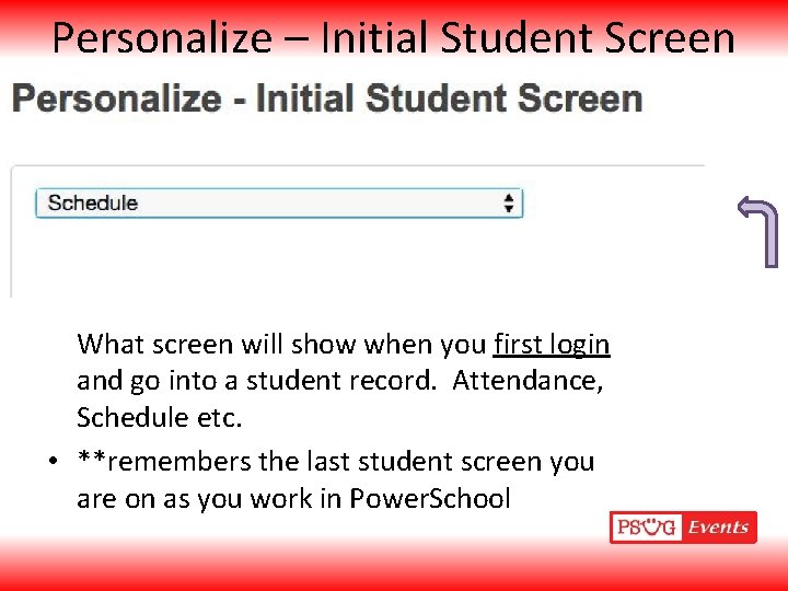 Personalize – Initial Student Screen • Enable Smart Search. When checked this will bring