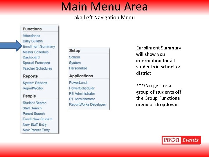 Main Menu Area aka Left Navigation Menu Enrollment Summary will show you information for