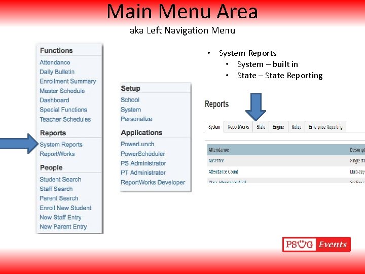 Main Menu Area aka Left Navigation Menu • System Reports • System – built