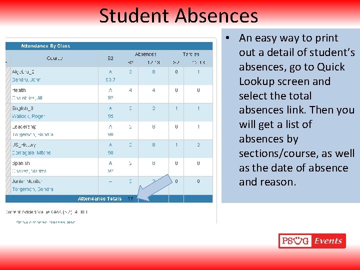 Student Absences • An easy way to print out a detail of student’s absences,