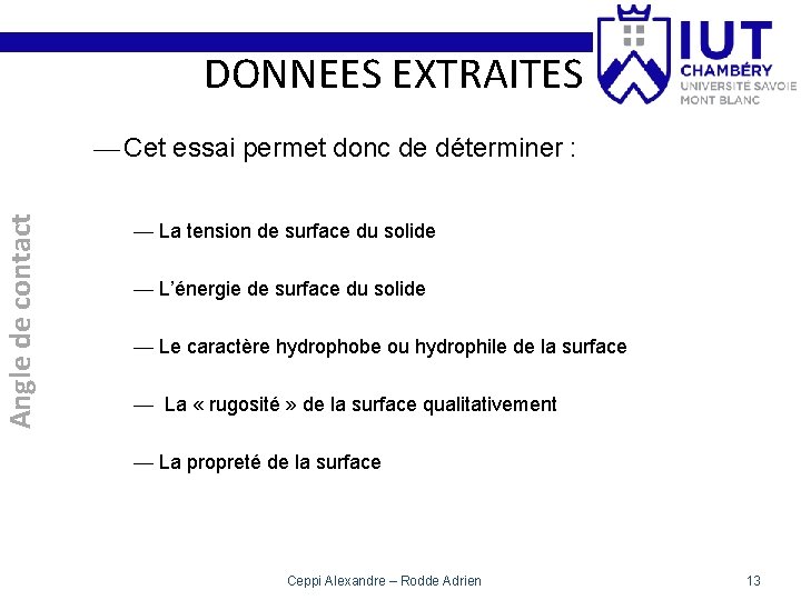 DONNEES EXTRAITES Angle de contact — Cet essai permet donc de déterminer : —