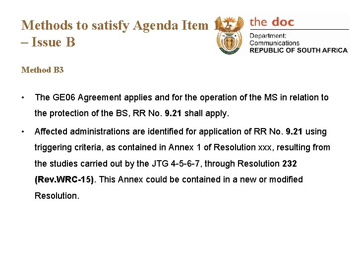 Methods to satisfy Agenda Item 1. 2 – Issue B Method B 3 •