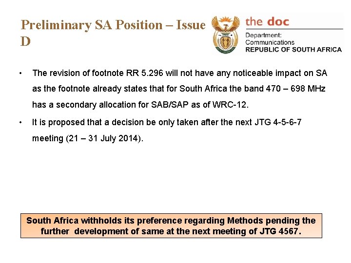 Preliminary SA Position – Issue D • The revision of footnote RR 5. 296