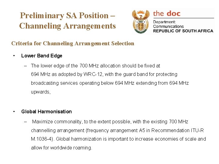 Preliminary SA Position – Channeling Arrangements Criteria for Channeling Arrangement Selection • Lower Band