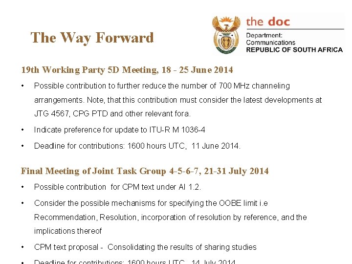 The Way Forward 19 th Working Party 5 D Meeting, 18 - 25 June