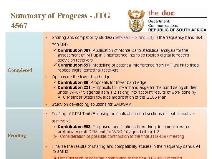 Summary of Progress - JTG 4567 • Sharing and compatibility studies (between MS and