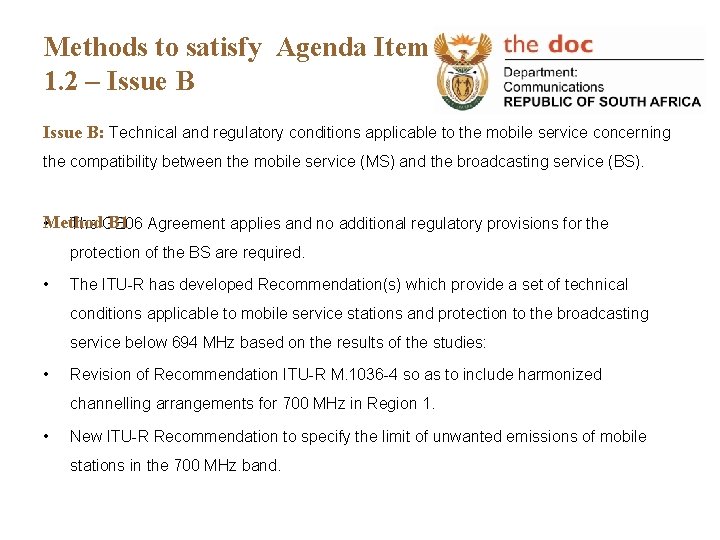 Methods to satisfy Agenda Item 1. 2 – Issue B: Technical and regulatory conditions