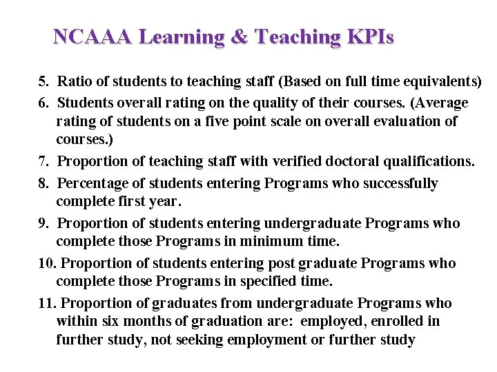 NCAAA Learning & Teaching KPIs 5. Ratio of students to teaching staff (Based on