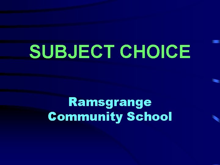 SUBJECT CHOICE Ramsgrange Community School 