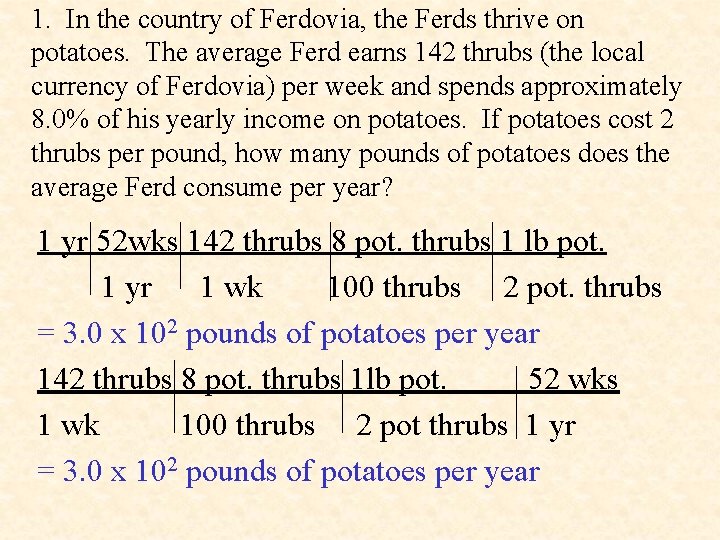 1. In the country of Ferdovia, the Ferds thrive on potatoes. The average Ferd