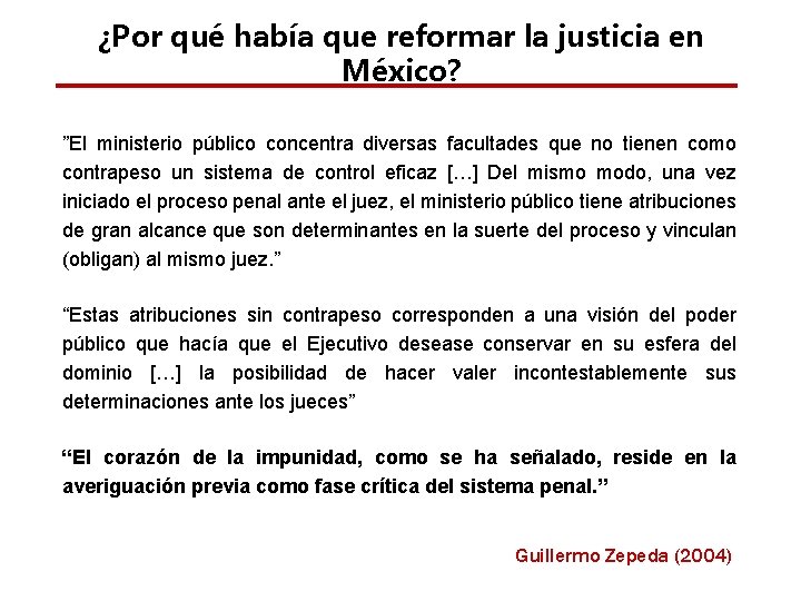 ¿Por qué había que reformar la justicia en México? ”El ministerio público concentra diversas