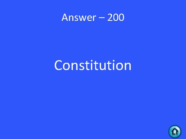 Answer – 200 Constitution 
