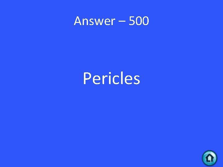 Answer – 500 Pericles 